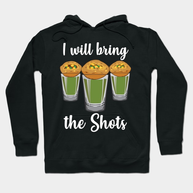 I will bring the shots Pani Puri shot glass Party India Design Hoodie by alltheprints